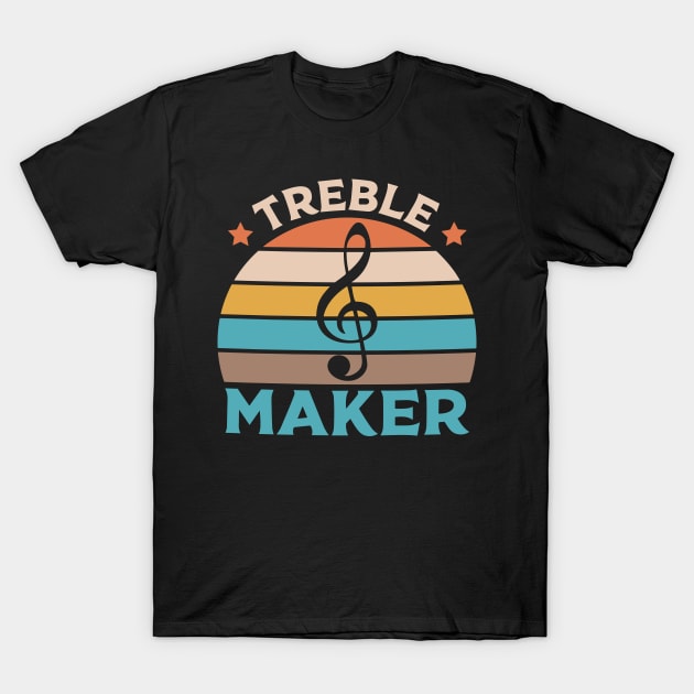 Treble Maker Funny Musician T-Shirt by styleandlife